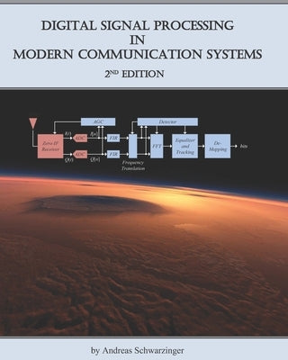 Digital Signal Processing in Modern Communication Systems (Edition 2) Paperback Andreas Schwarzinger
