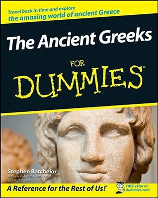 The Ancient Greeks for Dummies For Dummies