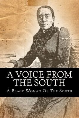 A Voice From The South Paperback Createspace Independent Publishing Platform
