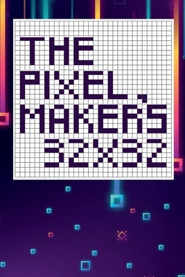 The pixel game's 32X32 Paperback Lulu.com