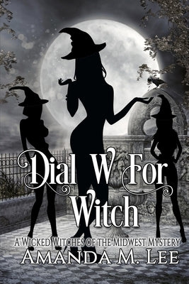 Dial W For Witch Paperback Independently Published