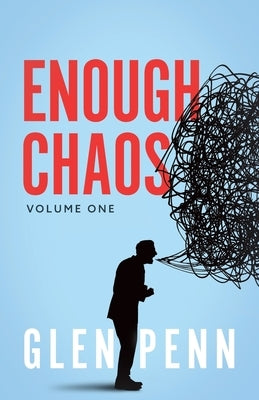 Enough Chaos: Volume 1 Paperback Clay Bridges Press