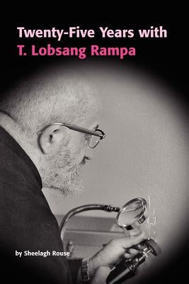 Twenty-Five Years with T.Lobsang Rampa Paperback Lulu.com