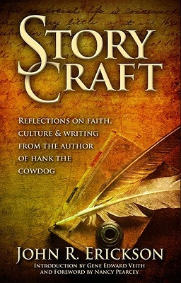 Story Craft: Reflections on Faith, Culture, and Writing from the Author of Hank the Cowdog Paperback Maverick Books (TX)