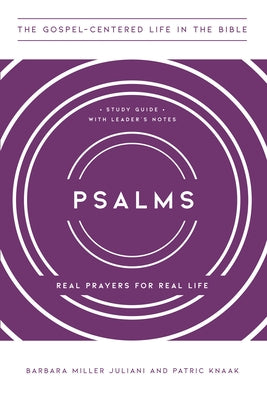 Psalms: Real Prayers for Real Life, Study Guide with Leader's Notes Paperback New Growth Press