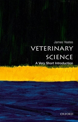 Veterinary Science: A Very Short Introduction Paperback Oxford University Press, USA