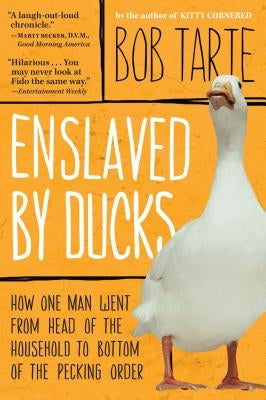 Enslaved by Ducks Paperback Algonquin Books