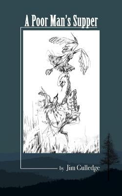 A Poor Man's Supper Paperback Deer Hawk Enterprises