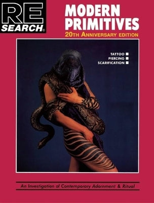 Modern Primitives: An Investigation of Contemporary Adornment & Ritual Paperback Re/Search Publications