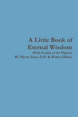 A Little Book of Eternal Wisdom Paperback Lulu.com