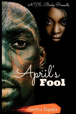 April's Fool: A New Age Thriller Paperback Anetta Tequila Entertainment Books