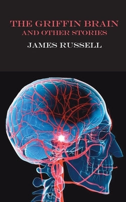 The Griffin Brain: and other stories Paperback Grand Iota