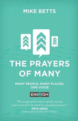The Prayers of Many: Many people, many places, one voice Paperback Relational Mission