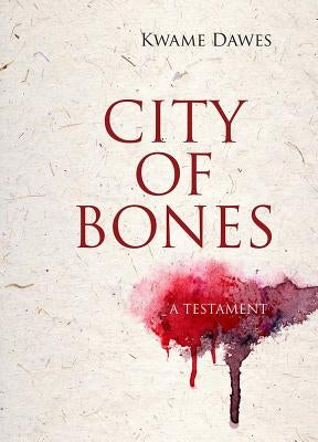 City of Bones: A Testament Paperback Triquarterly Books