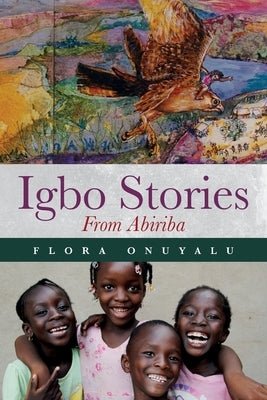 Igbo Stories From Abiriba Paperback Palmetto Publishing Group
