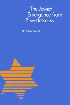 The Jewish Emergence from Powerlessness Paperback University of Toronto Press