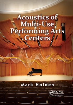 Acoustics of Multi-Use Performing Arts Centers Paperback CRC Press