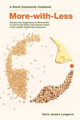 Paperback More-With-Less Cookbook by Mennonites featuring recipes and tips for eating better and reducing food resource consumption.