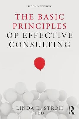 The Basic Principles of Effective Consulting Paperback Routledge