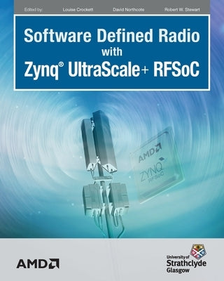Software Defined Radio with Zynq Ultrascale+ RFSoC Paperback Strathclyde Academic Media