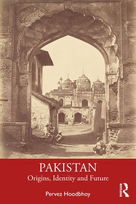 Pakistan: Origins, Identity and Future Paperback Routledge Chapman & Hall