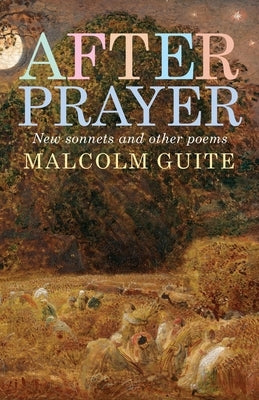Paperback of After Prayer: New Sonnets and Other Poems by Canterbury Press Norwich, featuring a cover with poetic designs.