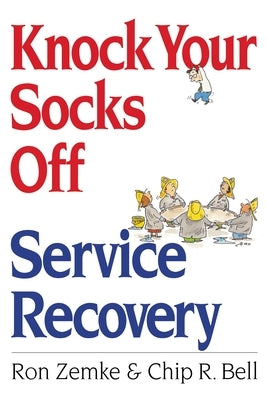 Knock Your Socks Off Service Recovery Paperback Amacom