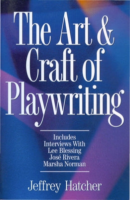 The Art & Craft of Playwriting Paperback Writer's Digest Books