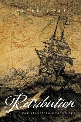 Retribution: The Stanfield Chronicles Paperback Pond House Books, LLC