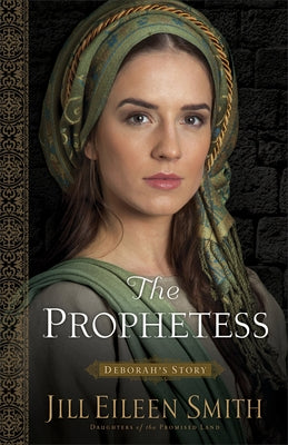 The Prophetess: Deborah's Story Paperback Fleming H. Revell Company