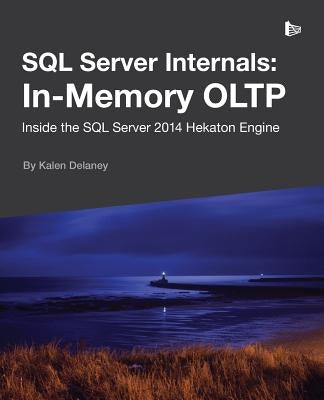 SQL Server Internals: In-Memory OLTP Paperback Red Gate Books