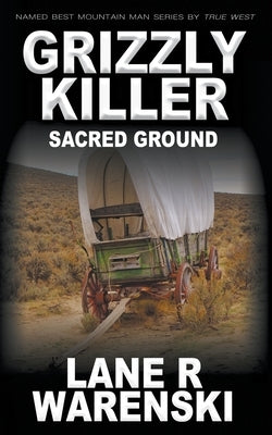 Grizzly Killer: Sacred Ground Wolfpack Publishing