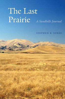 The Last Prairie: A Sandhills Journal Paperback Bison