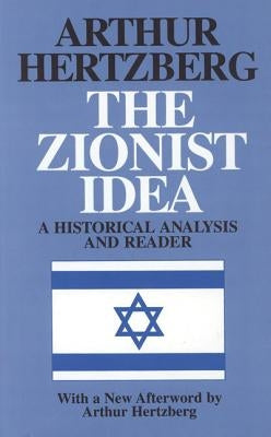 The Zionist Idea: A Historical Analysis and Reader Paperback Jewish Publication Society
