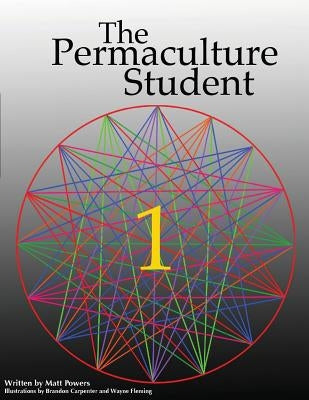 The Permaculture Student 1 Paperback Permaculturepowers123