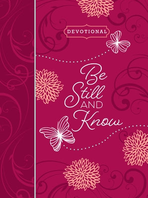 Be Still and Know Ziparound Devotional: 365 Daily Devotions Imitation Leather Broadstreet Publishing