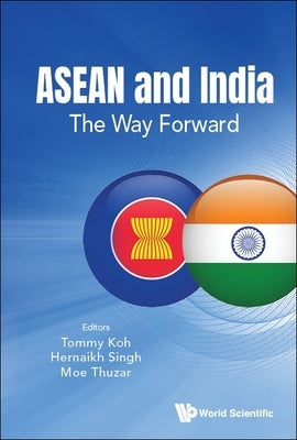 ASEAN and India: The Way Forward Paperback World Scientific Publishing Company