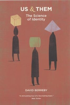 Us and Them: The Science of Identity Paperback University of Chicago Press