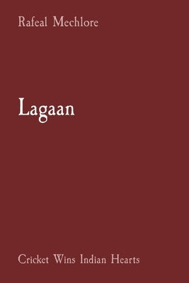 Lagaan: Cricket Wins Indian Hearts by Mechlore, Rafeal