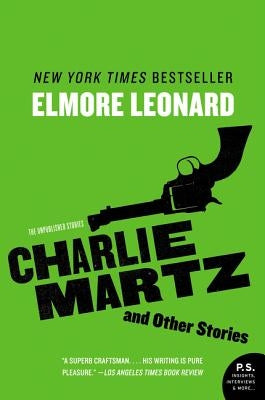 Charlie Martz and Other Stories: The Unpublished Stories Paperback Mariner Books