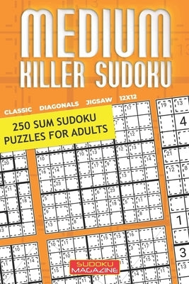 Medium Killer Sudoku: 250 Sum Sudoku Puzzles for Adults Paperback Independently Published