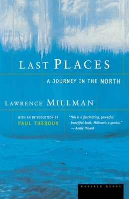 Last Places: A Journey in the North Paperback Harper Paperbacks