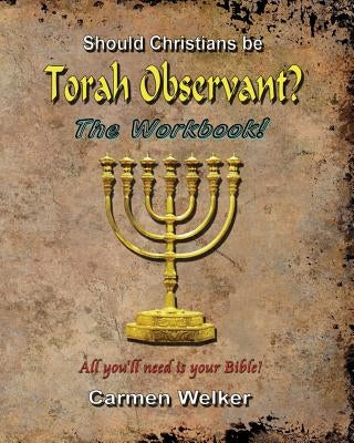 Should Christians be Torah Observant? - The Workbook Paperback Sapphire Publications
