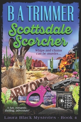 Scottsdale Scorcher: a fun, romantic, thrilling, adventure... Paperback Saguaro Sky Media Co.