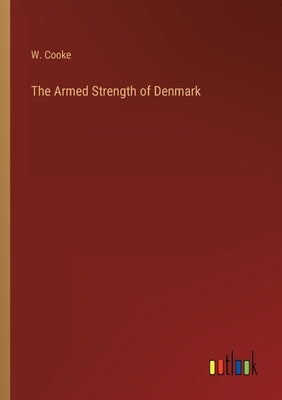 The Armed Strength of Denmark Paperback Outlook Verlag