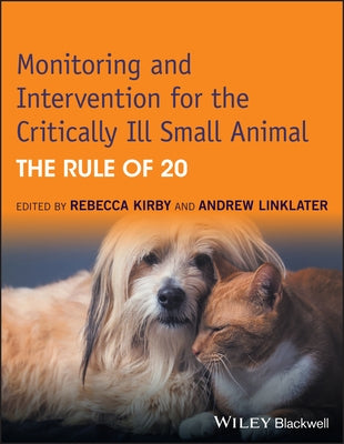 Monitoring and Intervention for the Critically Ill Small Animal: The Rule of 20 Paperback Wiley-Blackwell