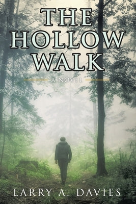 The Hollow Walk Paperback Christian Faith Publishing, Inc