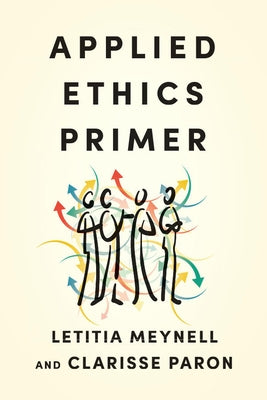 Applied Ethics Primer Paperback Broadview Press Inc