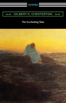 The Everlasting Man Paperback Digireads.com