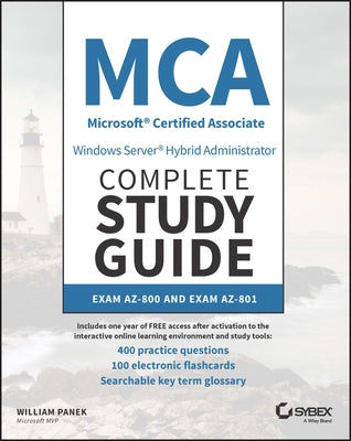 MCA Windows Server Hybrid Administrator Complete Study Guide with 400 Practice Test Questions: Exam Az-800 and Exam Az-801 Paperback Sybex